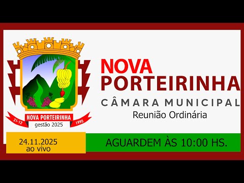 Câmara de Nova Porteirinha/Reunião  Ordinária 24/11/2025 ao vivo