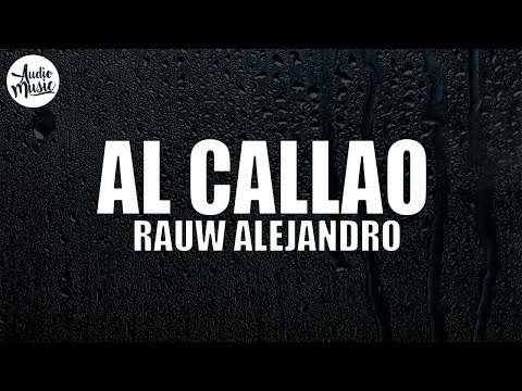 🎵 Rauw Alejandro - AL CALLAO (Letra/Lyrics)