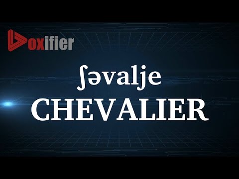 How to Pronunce Chevalier in French - Voxifier.com