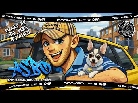 DJ_Bexx & Dj Ainzi - ASBO - Anti Social Bounce Order - @beckybarbour_DonkedUp 🔥DHR Bounce DJ Mix🔥