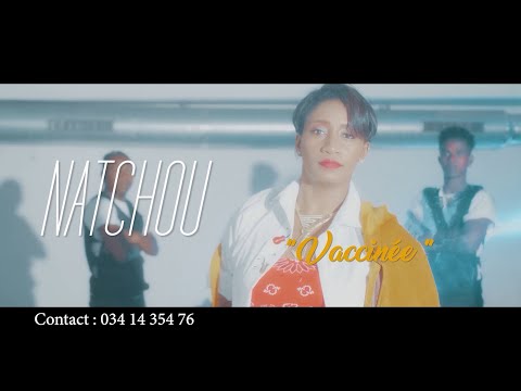 NATCHOU - VACCINEE (NOUVEAUTE CLIP GASY 2022)
