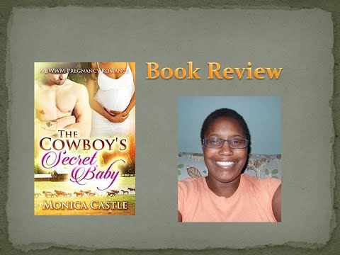 The Cowboy's Secret Baby by Monica Castle | Book Review