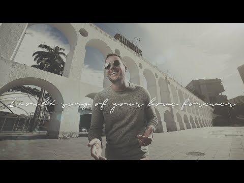 I Could Sing Of Your Love Forever video