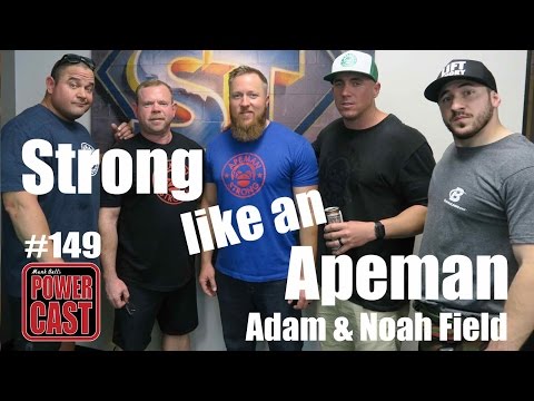 Mark Bell's PowerCast #149 - Strong Like An Apeman - Guests Adam & Noah Field