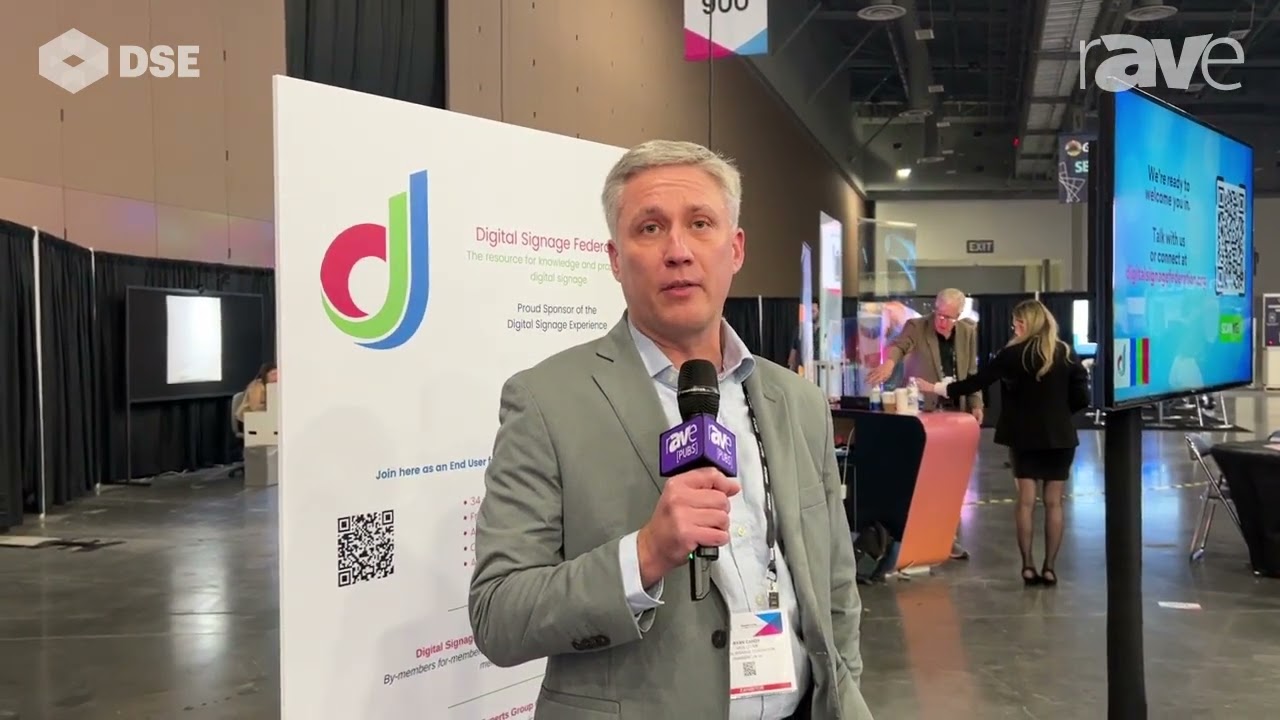 DSE 2023: Digital Signage Federation (DSF) Explains Its Mission