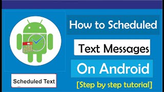 How to Scheduled Text Messages on Android