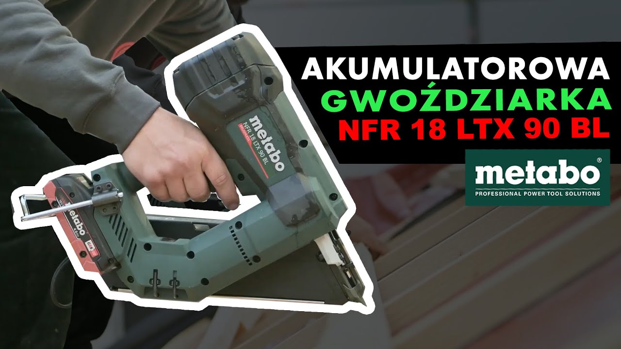 ŁATWE I SZYBKIE WBIJANIE GWOŹDZI - Metabo NFR 18 LTX 90 BL #metabopolska