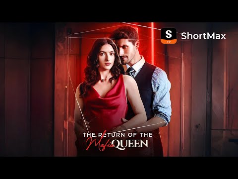 The Return of Mafia Queen | Watch the full episode on the ShortMax app