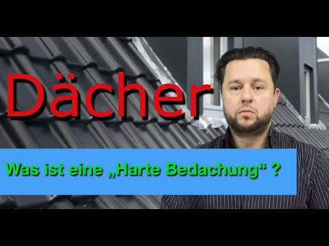 Brandschutz: § 32 MBO - Dächer - Was ist "harte Bedachung" ?