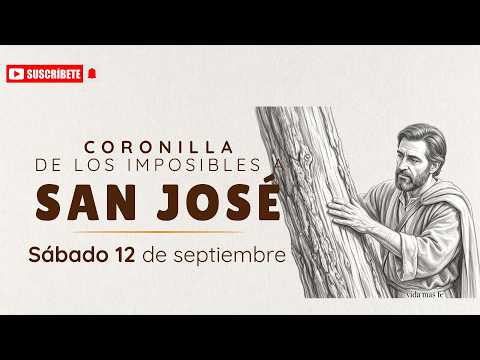 Coronilla de los imposibles a San Jose sabado 12 de agosto