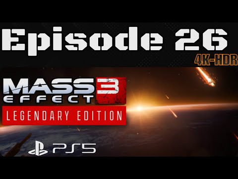 Mass Effect 3 - Episode 26 - Legendary Edition - Paragon - Story/Walkthrough - PS5