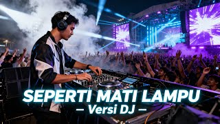 Download lagu SEPERTI MATI LAMPUI VERSI DJ PUL ASIKKK mp3