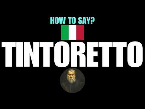 HOW TO PRONOUNCE TINTORETTO CORRECTLY? NATIVE ITALIAN PRONUNCIATION