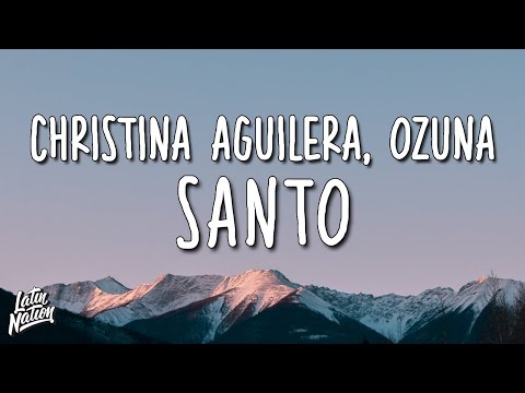 Christina Aguilera, Ozuna - Santo (Lyrics/Letra)