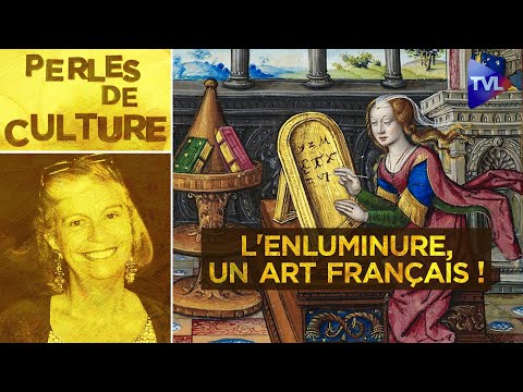 L'enluminure, un art français ! - Perles de Culture n°354 - TVL
