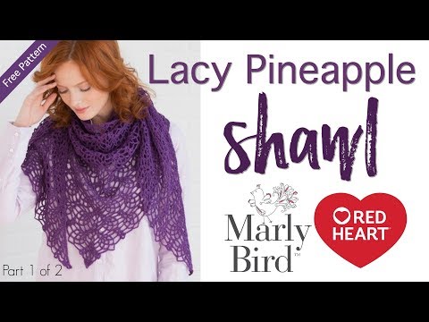 How to Crochet Lacy Pineapple Shawl Part 1 of 2
