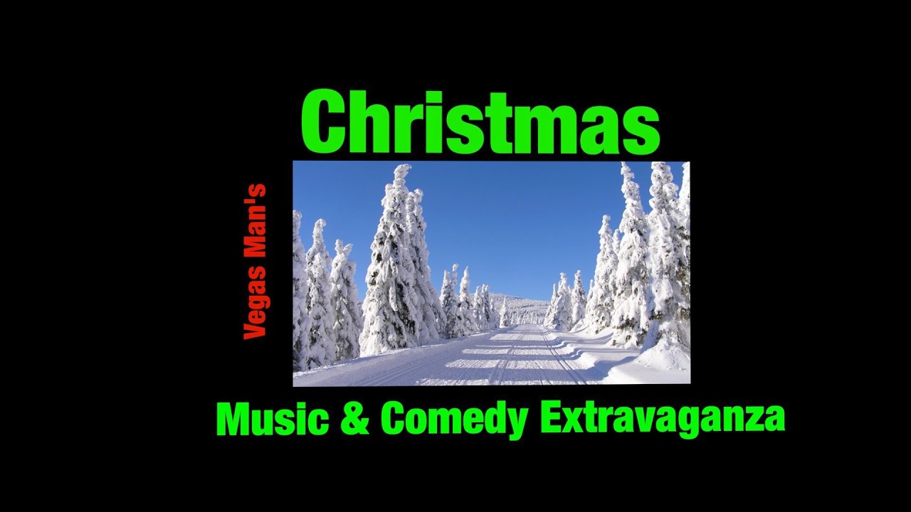 Promotional video thumbnail 1 for Vegas Man's Christmas Music & Comedy Extravaganza
