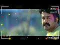 Parayathe Ariyathe Nee Poyathalle Mohanlal Whatsapp Status