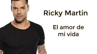 El amor de mi vida (Letra) - Ricky Martin