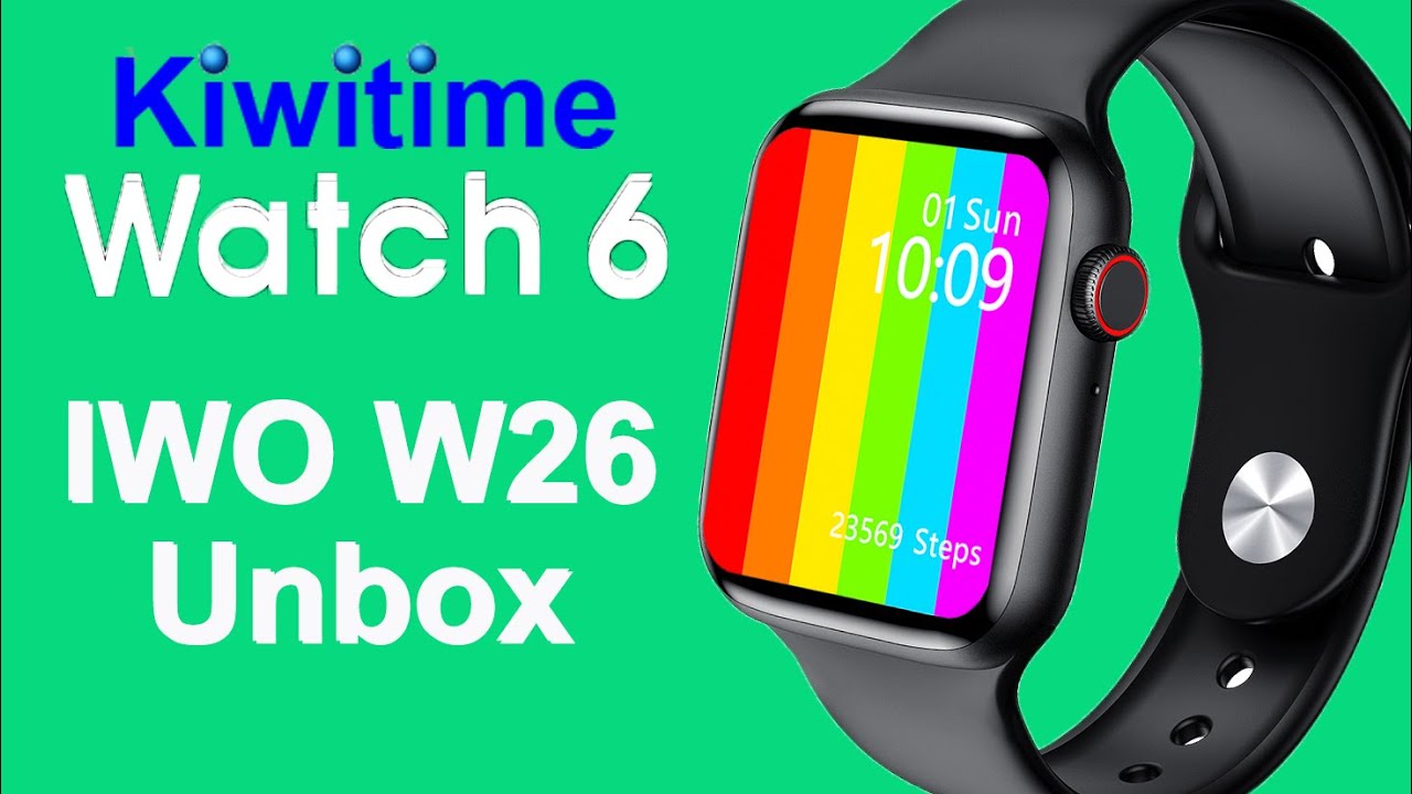 KIWITIME WATCH 6 IWO W26 Smartwatch unboxing Review-First IWO Model with Infinite Screen-Just usd25+