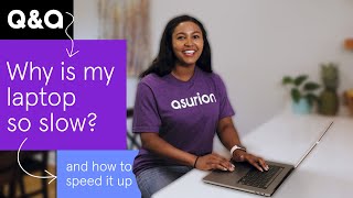 Why is my laptop so slow? 3 tips to speed up your slow computer | Asurion