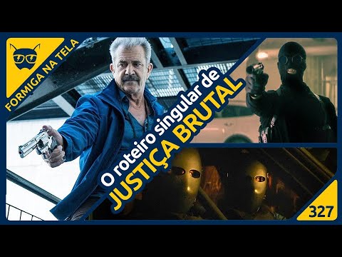 O roteiro singular de Justiça Brutal | Formiga na Tela 327 - Formiga Elétrica