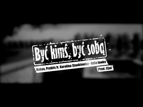 Hukos, Praktis Feat. Karolina Stankiewicz - Ośla Ławka Prod. Eljot