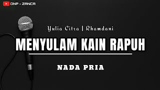 Download lagu KARAOKE : MENYULAM KAIN RAPUH | YULIA CITRA NADA PRIA SLOW mp3