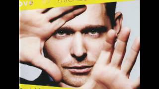 Michael Buble   All I Do Is Dream Of You Official Album Version