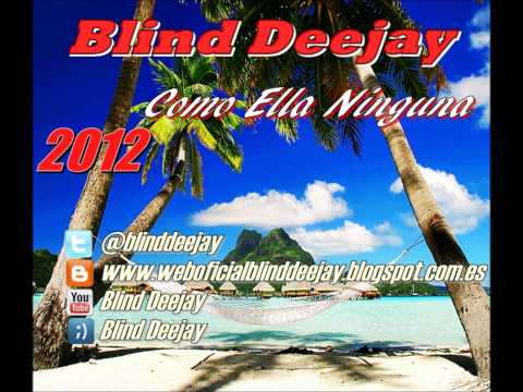 Como Ella Ninguna (Blind Deejay)