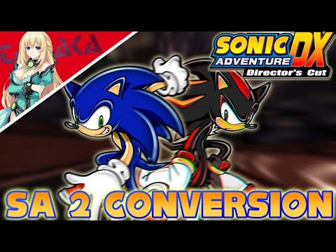 Sonic Adventure DX- Sonic Adventure 2 Conversion Mod