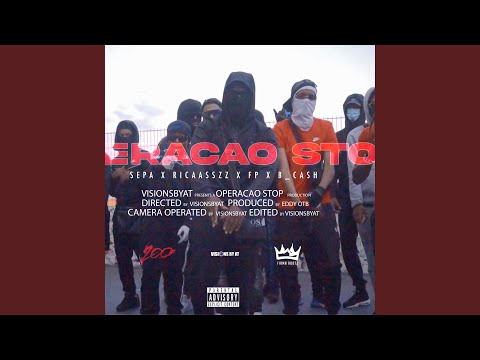 Operação Stop (feat. Sepa, FP, Ricaasszz & B_Cash)