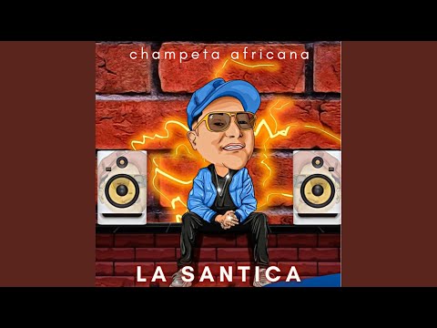 La Santica (Champeta Africana)