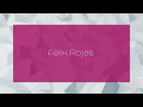 Felix Rojas - appearance
