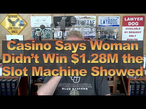 Casino Says Woman Didn’t Win $1.28M the Slot Machine Showed