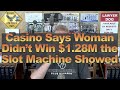 Casino Says Woman Didn’t Win $1.28M the Slot Machine Showed