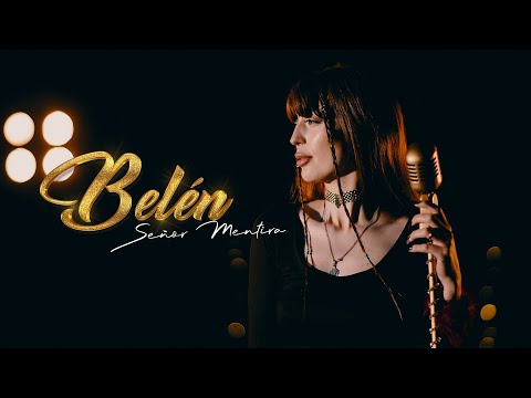 Belén Barrera - Señor Mentira (Official Video)