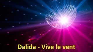 Dalida - Vive le vent (Lyrics)