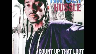 NIPSEY HUSSLE - COUNT UP THAT LOOT (OneEightSeven RMX)