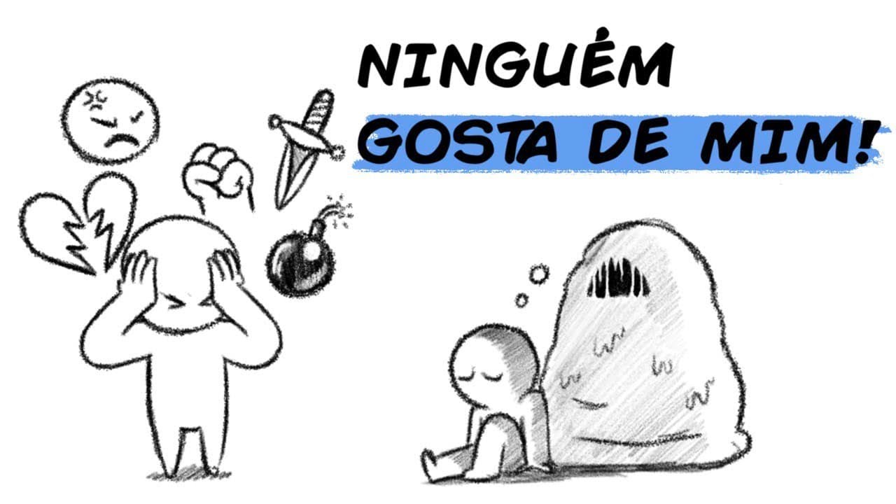 "NÃO TEM COMO ALGUÉM GOSTAR DE MIM"
