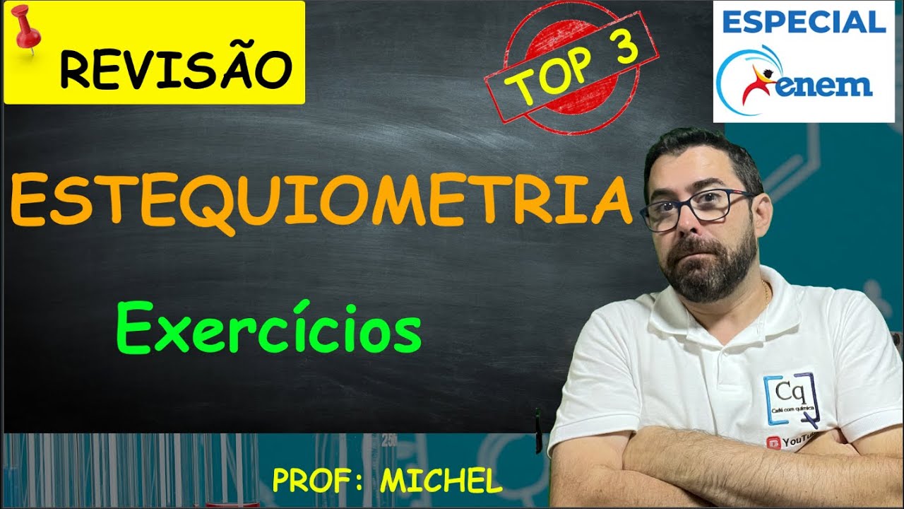 ESTEQUIOMETRIA EXERCÍCIOS REVISÃO ENEM 2023