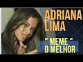 Adriana Lima The Best Meme Great Meme By Francisco Chagas