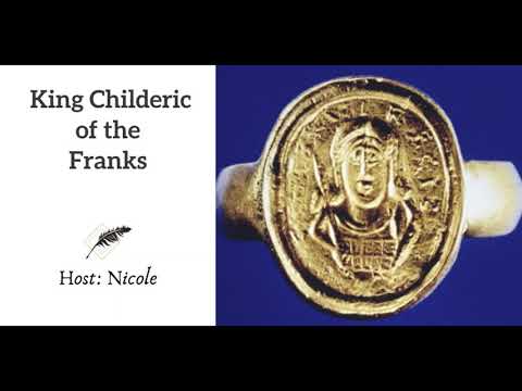 Ep 83 King Childeric of the Franks