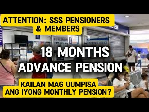 ✅SSS 18 MONTHS ADVANCE PENSION, KAILAN MAG UMPISA ANG MONTHLY PENSION?