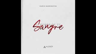 Marco Barrientos - El Poder De Tu Sangre