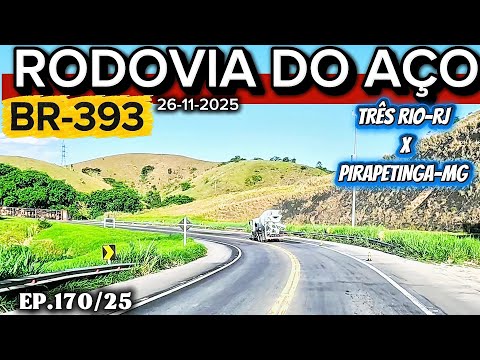 PASSANDO NA BR393 RODOVIA DO AÇO DE TRÊS RIOS-RJ ATÉ PIRAPETINGA-MG PARTE 1 #riodejaneiro #br393