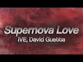 IVE David Guetta Supernova Love Lyrics