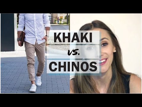 ASK THE STYLE GIRLFRIEND: Khakis vs Chinos | What's the difference between khakis & chinos