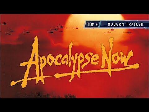 Apocalypse Now - Modern Trailer