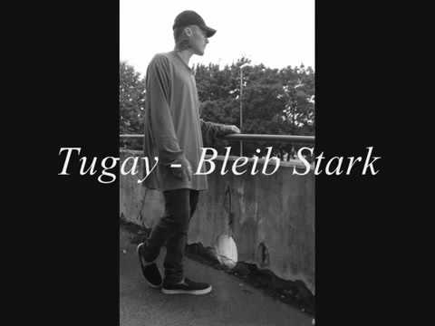 BLEIB STARK - TUGAYRAP